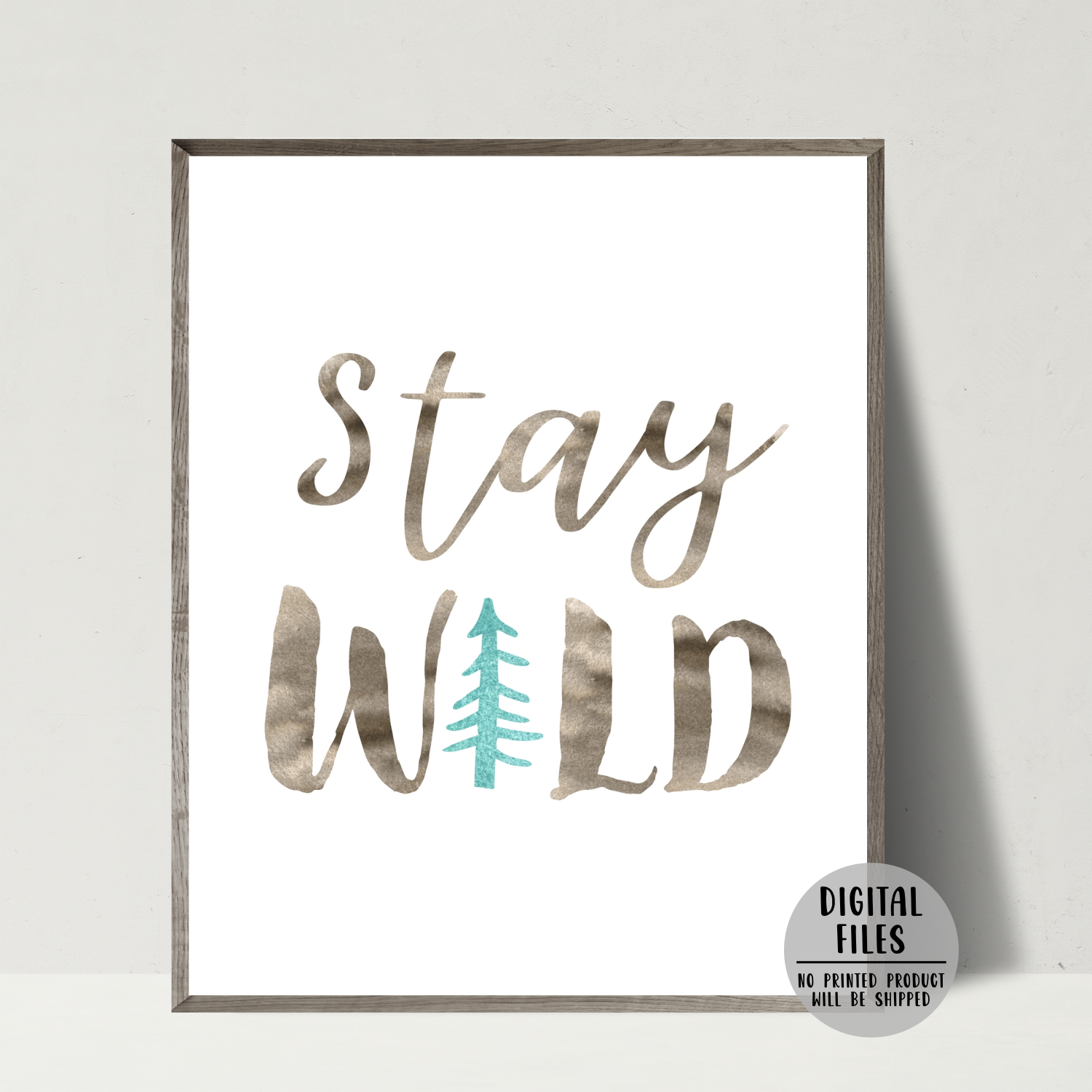 stay wild inspirational quote print-gift for hiker