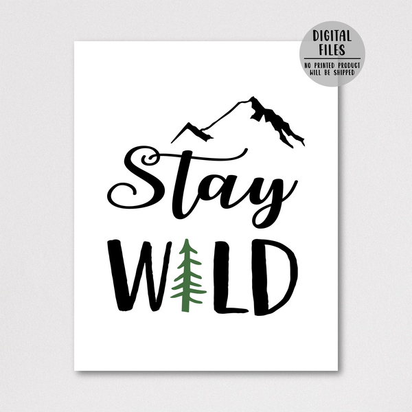 inspirational quote print-stay wild print-stay wild poster